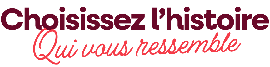 Bannière packs : choisissez l'histoire qui vous ressemble